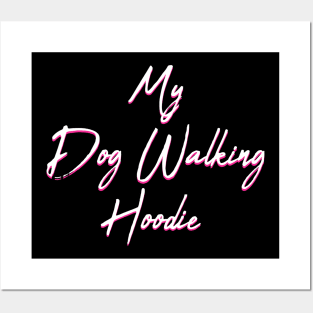 My Dog Walking Hoodie Posters and Art